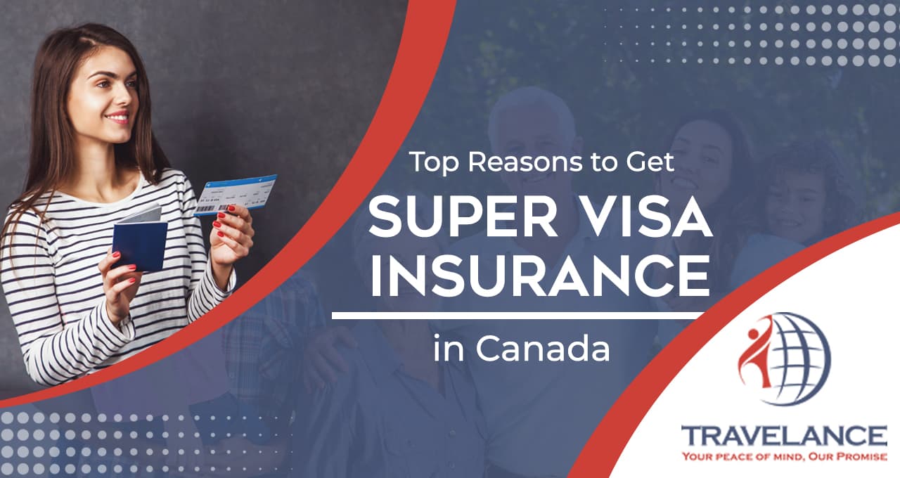 4 Reasons Why Super Visa Insurance is Essential in Canada