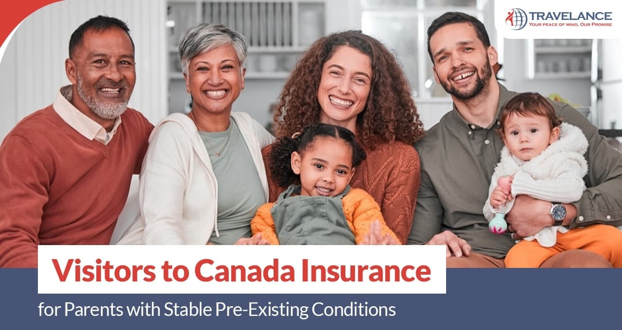 Visitors to Canada Insurance for Parents with Stable Pre-Existing Conditions